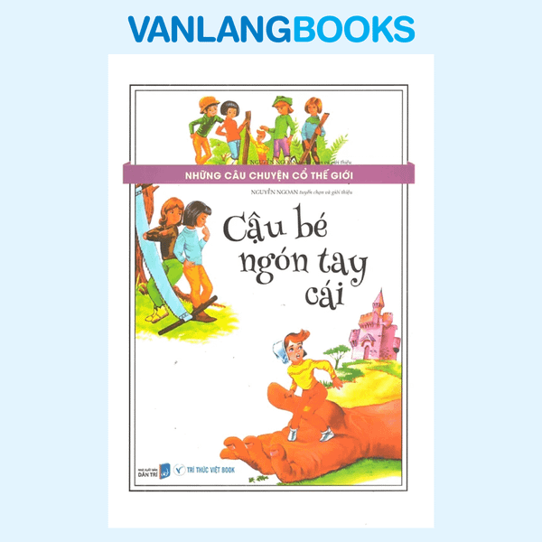 Những Câu Chuyện Cổ Thế Giới - Cậu Bé Ngón Tay