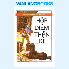 Những Câu Chuyện Cổ Thế Giới - Hộp Diêm Thần Kì