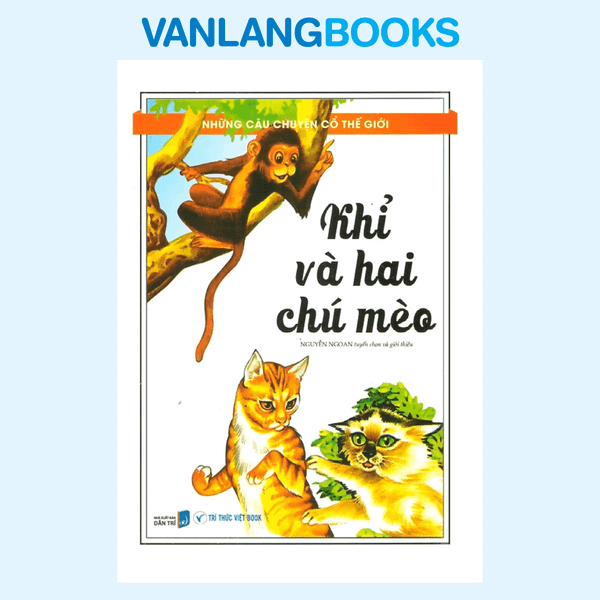 Những Câu Chuyện Cổ Thế Giới - Khỉ Và Hai Chú Mèo