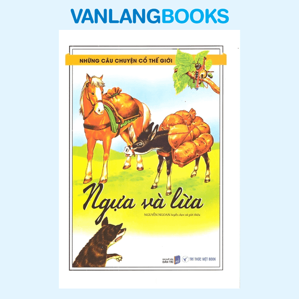 Những Câu Chuyện Cổ Thế Giới - Ngựa Và Lừa