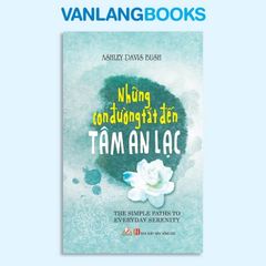 Những Con Đường Tắt Đến Tâm An Lạc - Vanlangbooks