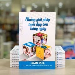 Những Giải Pháp Nuôi Dạy Con Hàng Ngày - Vanlangbooks