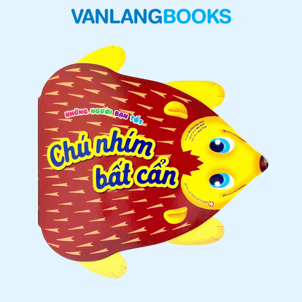 Những Người Bạn Tốt - Chú Nhím Bất Cẩn