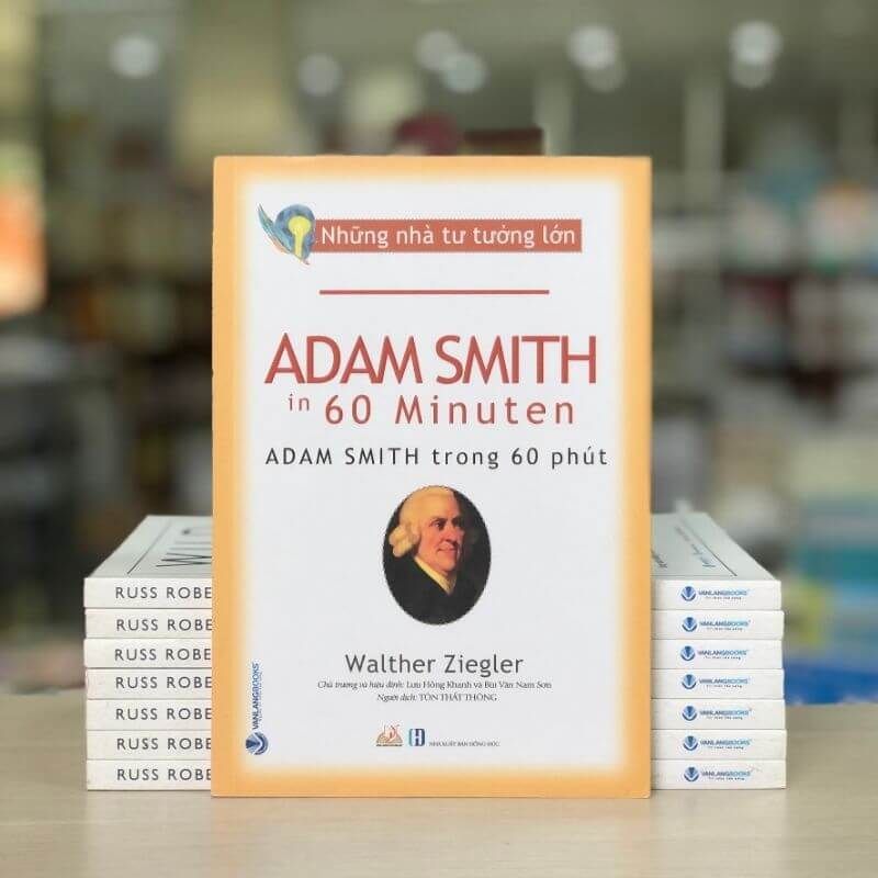 Những Nhà Tư Tưởng Lớn - Adam Smith Trong 60 Phút - Vanlangbooks