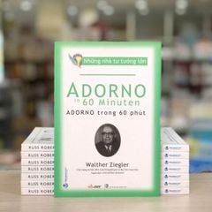 Những Nhà Tư Tưởng Lớn: Adorno Trong 60 Phút - Vanlangbooks