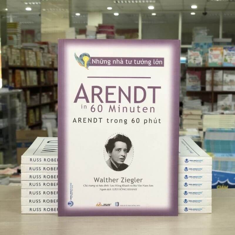 Những Nhà Tư Tưởng Lớn: Arendt Trong 60 Phút - Vanlangbooks