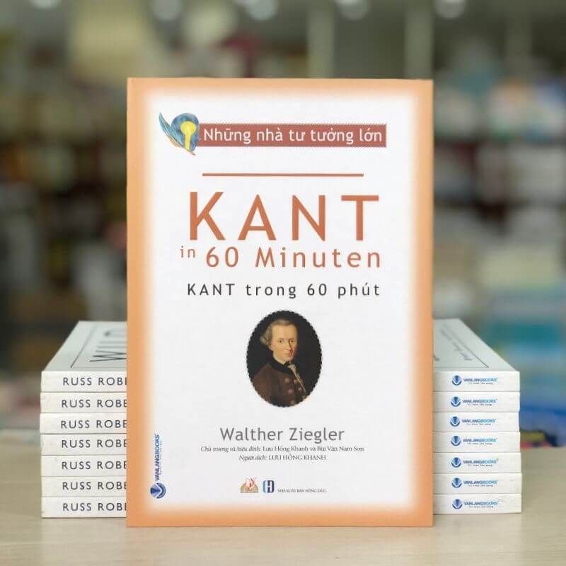 Những Nhà Tư Tưởng Lớn - Kant Trong 60 Phút - Vanlangbooks