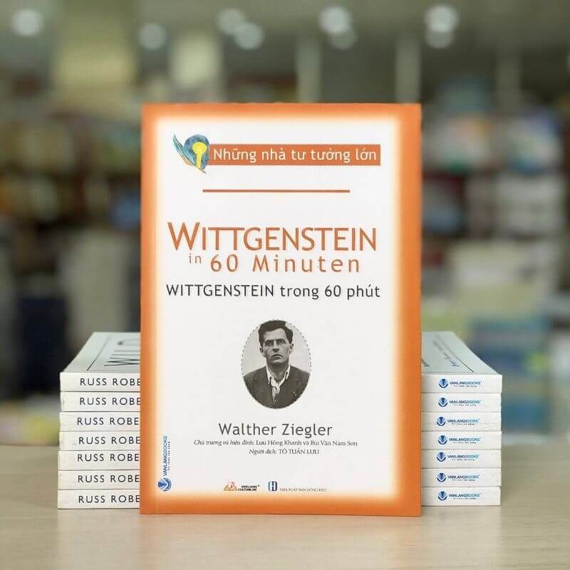 Những Nhà Tư Tưởng Lớn: Wittgenstein Trong 60 Phút - Vanlangbooks