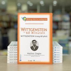 Những Nhà Tư Tưởng Lớn: Wittgenstein Trong 60 Phút - Vanlangbooks