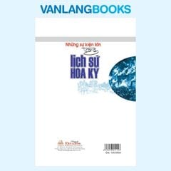 Những Sự Kiện Lớn Trong Lịch Sử Hoa Kỳ - Vanlangbooks