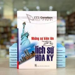 Những Sự Kiện Lớn Trong Lịch Sử Hoa Kỳ - Vanlangbooks