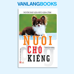 Nuôi Chó Kiểng - Nuôi Dạy Gia Súc Gia Cầm - Vanlangbooks