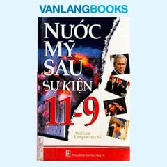 Nước Mỹ Sau Sự Kiện 11- 9 - Vanlangbooks