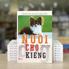 Nuôi Chó Kiểng - Nuôi Dạy Gia Súc Gia Cầm - Vanlangbooks