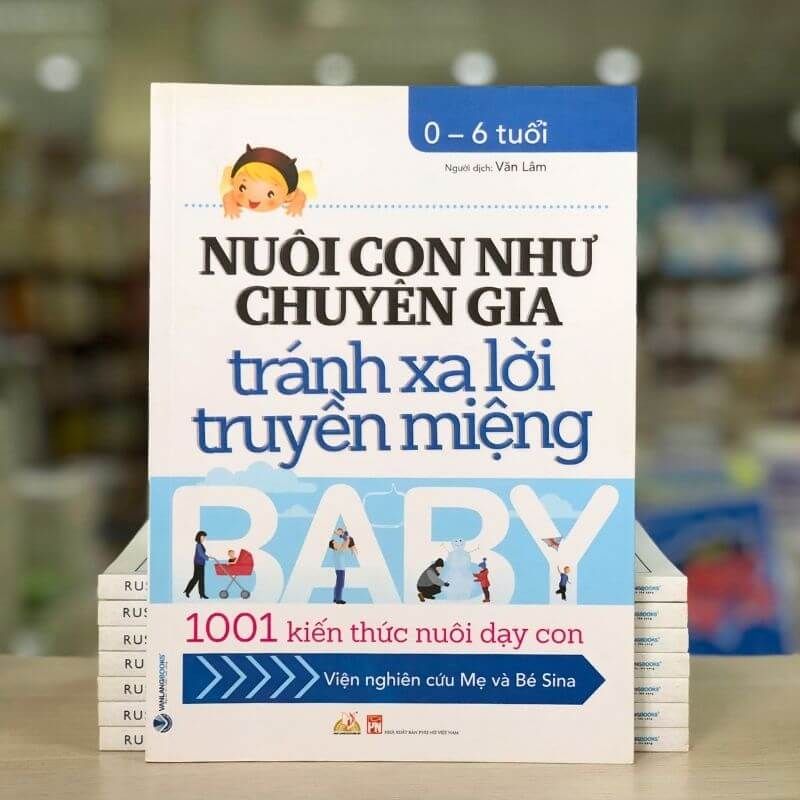 Nuôi Con Như Chuyên Gia Tránh Xa Lời Truyền Miệng - Vanlangbooks