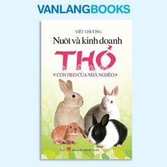 Nuôi và Kinh Doanh Thỏ - Vanlangbooks