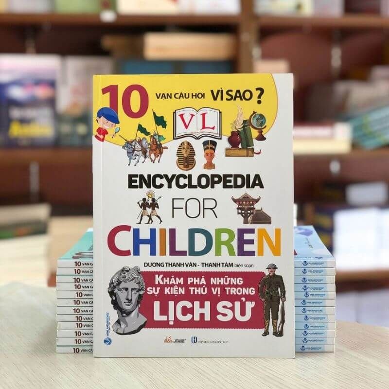 10 Vạn Câu Hỏi Vì Sao? Khám Phá Những Sự Kiện Thú Vị Trong Lịch Sử (Tái Bản 2024) - Vanlangbooks
