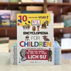 10 Vạn Câu Hỏi Vì Sao? Khám Phá Những Sự Kiện Thú Vị Trong Lịch Sử (Tái Bản 2024) - Vanlangbooks