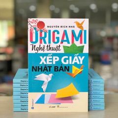 Origami - Nghệ Thuật Xếp Giấy Nhật Bản (Tái Bản 2023) -Vanlangbooks