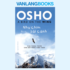 Như Chim Sải Cánh - Osho - Vanlangbooks