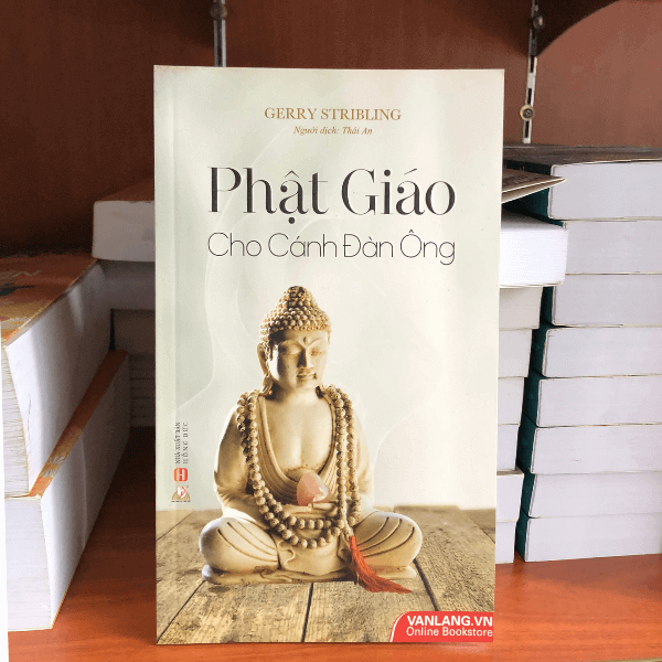 Phật giáo cho cánh đàn ông - Vanlangbooks