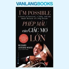 Phép Mầu Của Giấc Mơ Lớn - Vanlangbooks