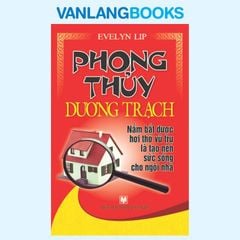 Phong Thủy Dương Trạch - Vanlangbooks