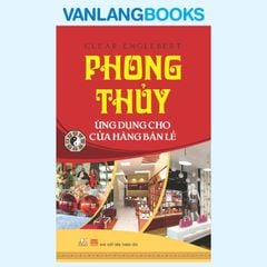 Phong Thủy Ứng Dụng Cho Cửa Hàng Bán Lẻ - Vanlangbooks