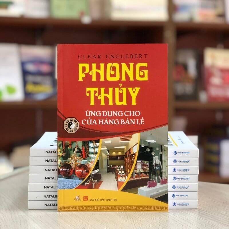 Phong Thủy Ứng Dụng Cho Cửa Hàng Bán Lẻ - Vanlangbooks
