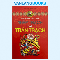 Phong Tục Dân Gian - Nhập Trạch Và Trấn Trạch