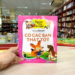 Dạy Con Bằng Kể Chuyện - Có Các Bạn Thật Tốt - Vanlangbooks