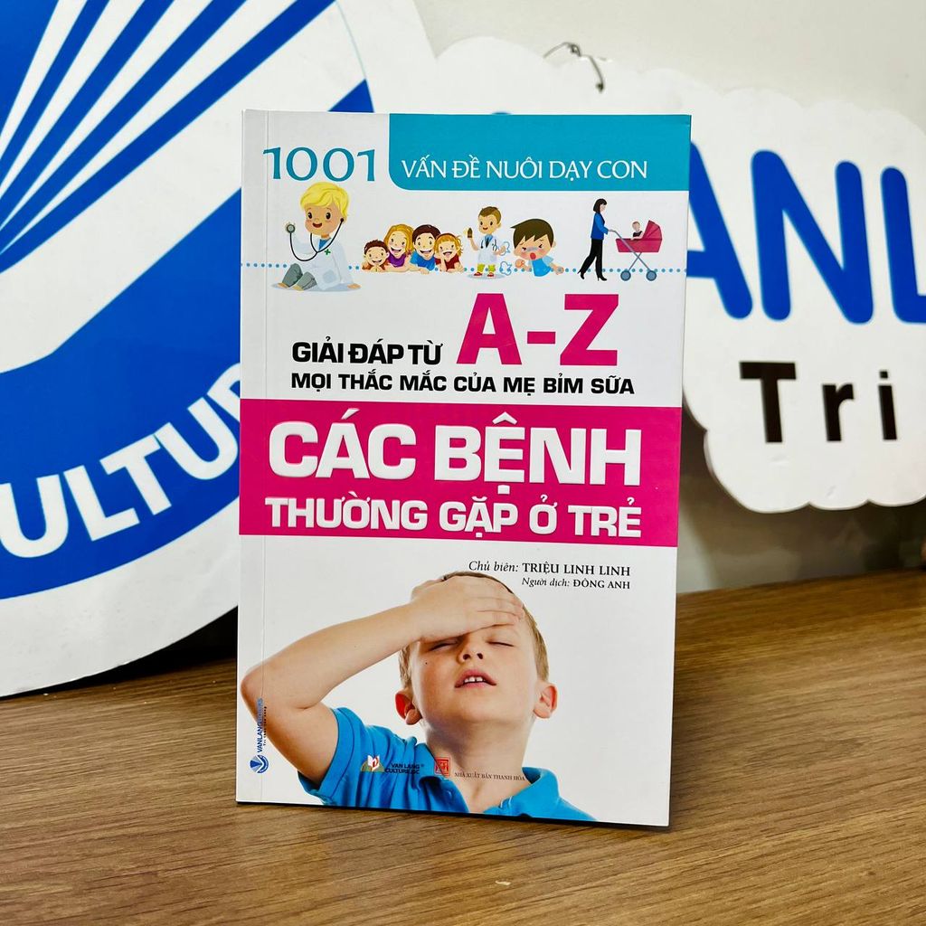 1001 Vấn Đề Nuôi Dạy Con - Các Bệnh Thường Gặp Ở Trẻ - Vanlangbooks