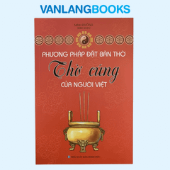 Phương Pháp Đặt Bàn Thờ - Thờ Cúng Của Người Việt