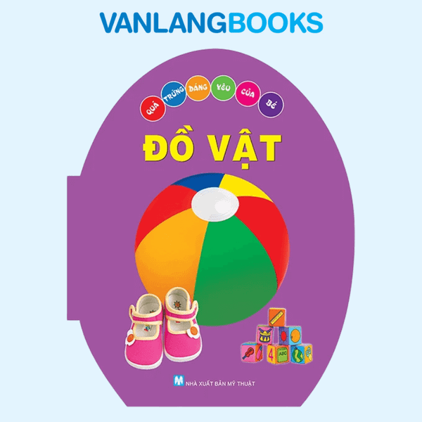 Quả Trứng Đáng Yêu Của Bé - Đồ Vật (Tái Bản 2024)