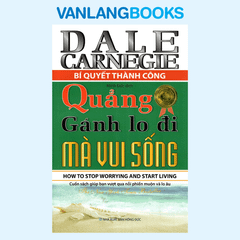 Quẳng Gánh Lo Đi Mà Vui Sống