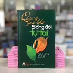 Quên Đi Quá Khứ - Sống Đời Tự Tại - Vanlangbooks