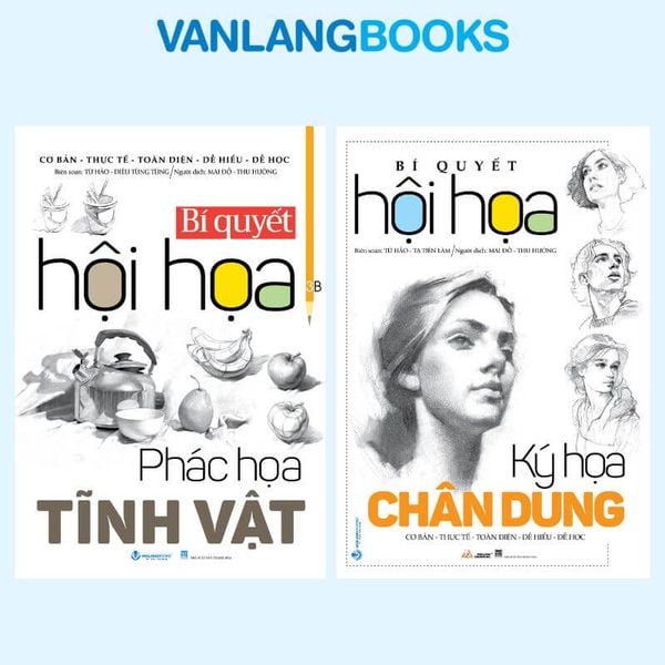 Combo 2 Quyển Bí Quyết Hội Họa - Phác Họa Tĩnh Vật (Tái bản 2026) + Ký Họa Chân Dung - Vanlangbooks