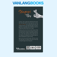 Sách Sống Vui Mỗi Ngày - Định Tâm Trong Mọi Hành Động - Vanlangbooks