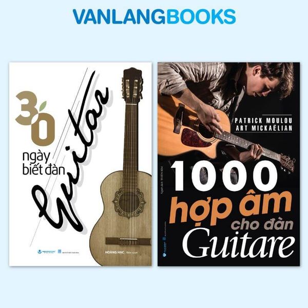 Sách - 30 Ngày Biết Đàn Guitar + 1000 Hợp Âm Cho Đàn Guitare (Tái Bản 2025) - Vanlangbooks