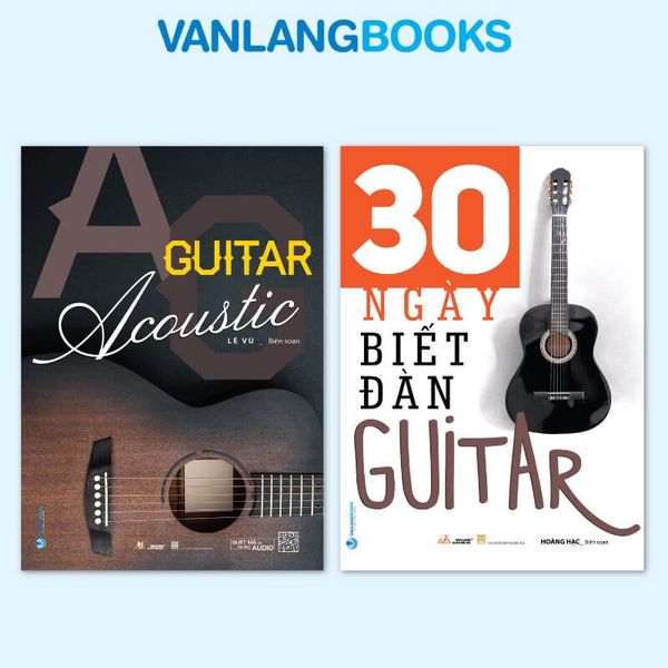 Sách - 30 Ngày Biết Đàn Guitar + Guitar Acoustic - Vanlangbooks
