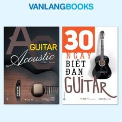 Sách - 30 Ngày Biết Đàn Guitar + Guitar Acoustic - Vanlangbooks