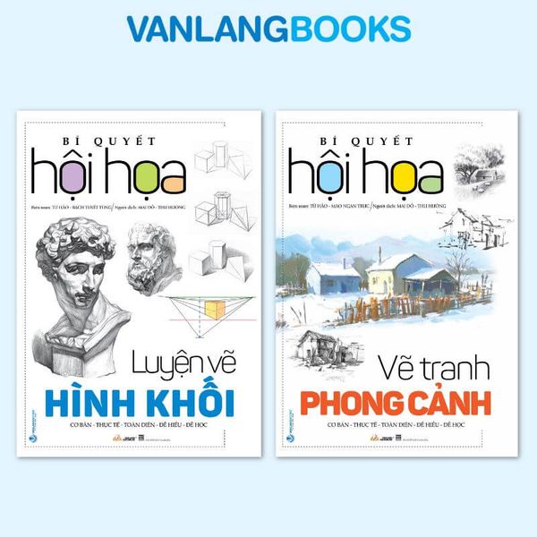 Sách - Bí Quyết Hội Họa - Luyện Vẽ Hình Khối + Vẽ Tranh Phong Cảnh - Vanlangbooks