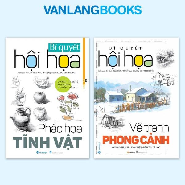 Sách - Bí Quyết Hội Họa - Phác Họa Tĩnh Vật (Tái Bản) + Vẽ Tranh Phong Cảnh - Vanlangbooks