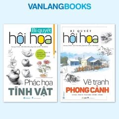 Sách - Bí Quyết Hội Họa - Phác Họa Tĩnh Vật (Tái Bản) + Vẽ Tranh Phong Cảnh - Vanlangbooks
