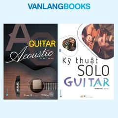 Sách - Kỹ Thuật Solo Guitar + Guitar Acoustic - Vanlangbooks