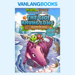 Sách Thế Giới Khủng Long Tập 12 - Quả Khủng Long Thần Kỳ