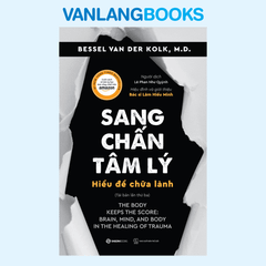 Sang Chấn Tâm Lý - Hiểu Để Chữa Lành