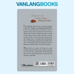 Sống An Lạc Trong Từng Khoảnh Khắc - Vanlangbooks