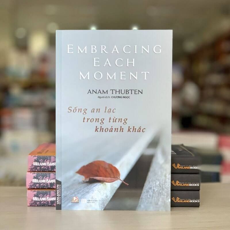 Sống An Lạc Trong Từng Khoảnh Khắc - Vanlangbooks