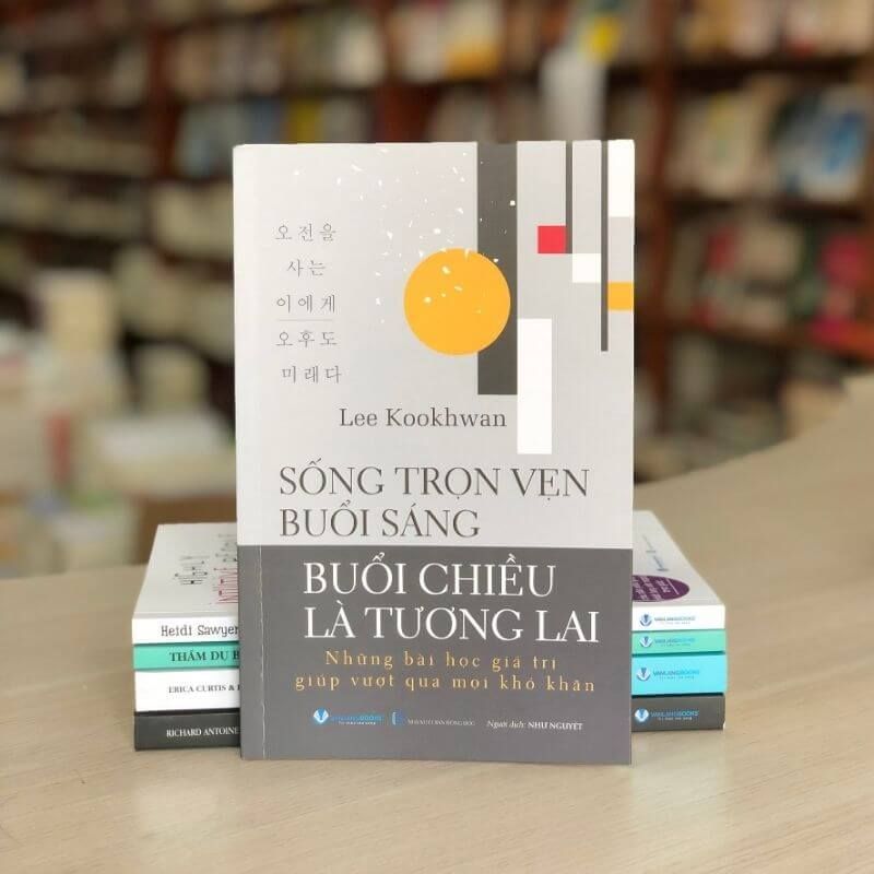 Sống Trọn Vẹn Buổi Sáng Buổi Chiều Là Tương Lai - Vanlangbooks
